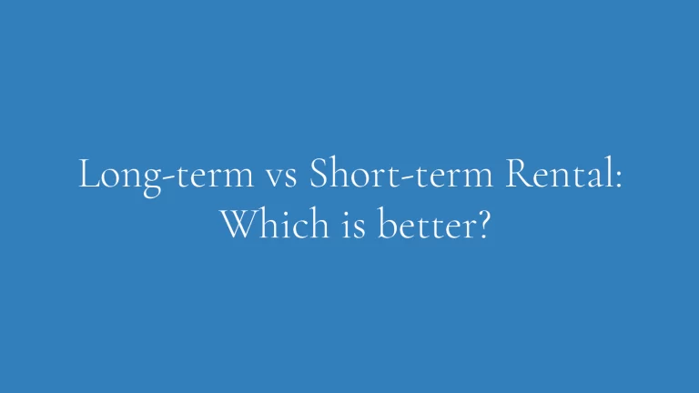 long-term vs shor-term rental: which is better?