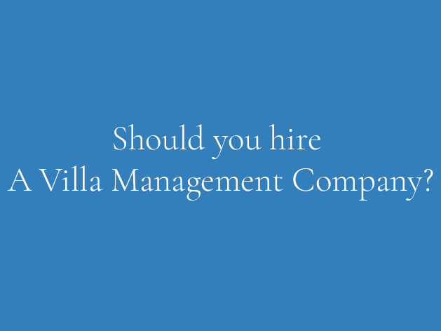 should-you-hire-a-villa-management-company